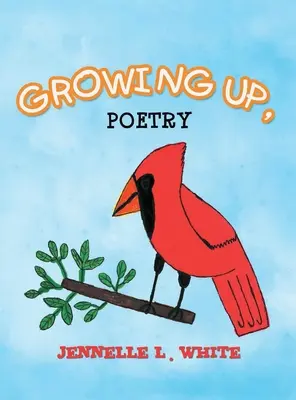 Crecer, poesía - Growing Up, Poetry