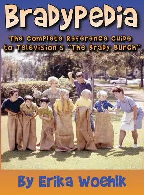 Bradypedia: The Complete Reference Guide to Television's The Brady Bunch (tapa dura) - Bradypedia: The Complete Reference Guide to Television's The Brady Bunch (hardback)