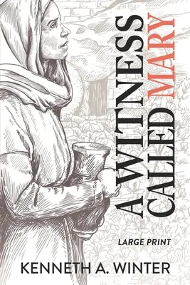 Una testigo llamada María (Edición en letra grande) - A Witness Called Mary (Large Print Edition)