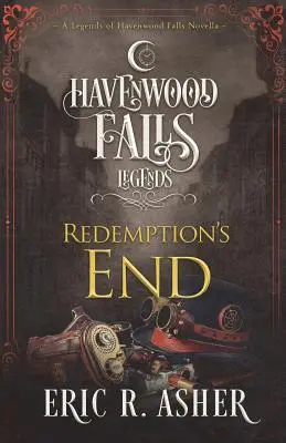 El fin de la redención: A Legends of Havenwood Falls Novella - Redemption's End: A Legends of Havenwood Falls Novella