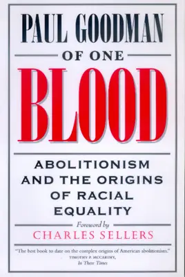 De una misma sangre: El abolicionismo y los orígenes de la igualdad racial - Of One Blood: Abolitionism and the Origins of Racial Equality