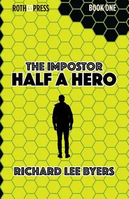 El impostor: Medio héroe - The Impostor: Half a Hero