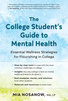 Guía del estudiante universitario para la salud mental: Estrategias esenciales de bienestar para prosperar en la universidad - The College Student's Guide to Mental Health: Essential Wellness Strategies for Flourishing in College