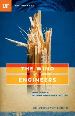 Los ingenieros del viento: Cómo construir una casa a prueba de huracanes - The Wind Engineers: Building a Hurricane-Safe House