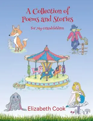 Una colección de poemas y cuentos para mis nietos - A Collection of Poems and Stories for My Grandchildren