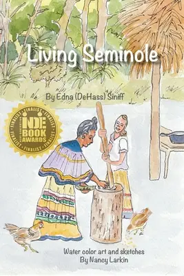 Seminola viviente: 1945-1995 - Living Seminole: 1945-1995