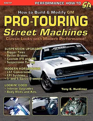 Cómo construir máquinas de calle GM Pro-Touring - How to Build GM Pro-Touring Street Machines