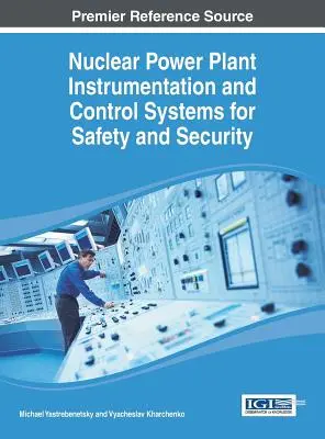 Sistemas de instrumentación y control para la seguridad de las centrales nucleares - Nuclear Power Plant Instrumentation and Control Systems for Safety and Security