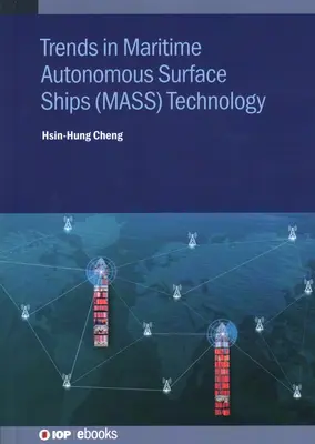 Tendencias en la tecnología de los buques de superficie autónomos marítimos (MASS) - Trends in Maritime Autonomous Surface Ships (MASS) Technology