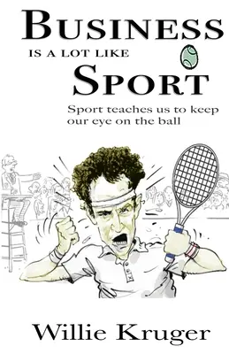 Los negocios se parecen mucho al deporte: El deporte nos enseña a no perder de vista la pelota - Business is a lot like Sport: Sport teaches us to keep our eye on the ball