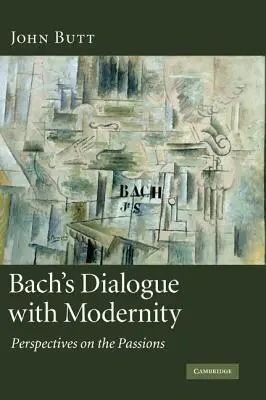 El diálogo de Bach con la modernidad: Perspectivas sobre las Pasiones - Bach's Dialogue with Modernity: Perspectives on the Passions