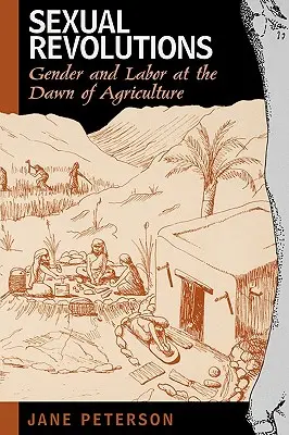 Revoluciones sexuales: Género y trabajo en los albores de la agricultura - Sexual Revolutions: Gender and Labor at the Dawn of Agriculture