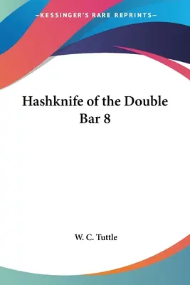 Hashknife del Bar Doble 8 - Hashknife of the Double Bar 8