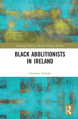 Abolicionistas negros en Irlanda - Black Abolitionists in Ireland