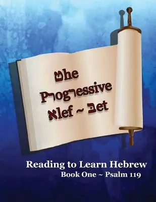 El Alef-Bet progresivo Salmo 119: Edición en color - The Progressive Alef-Bet Psalm 119: Color Edition