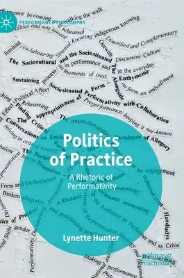 La política de la práctica: Una retórica de la performatividad - Politics of Practice: A Rhetoric of Performativity