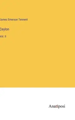 Ceilán: Vol. II - Ceylon: Vol. II