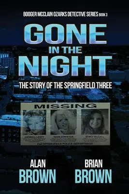 Gone in the Night: La historia de los Tres de Springfield - Gone in the Night: The Story of the Springfield Three