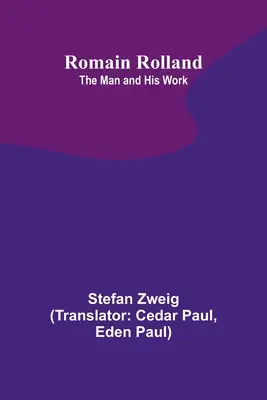 Romain Rolland: El hombre y su obra - Romain Rolland: The Man and His Work