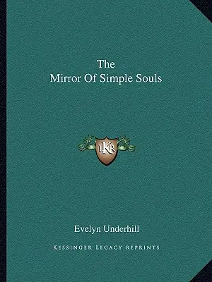 El Espejo De Las Almas Sencillas - The Mirror Of Simple Souls