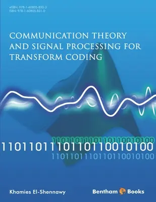 Teoría de la comunicación y procesamiento de señales para la codificación por transformada - Communication Theory and Signal Processing for Transform Coding