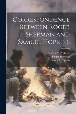 Correspondencia entre Roger Sherman y Samuel Hopkins - Correspondence Between Roger Sherman and Samuel Hopkins
