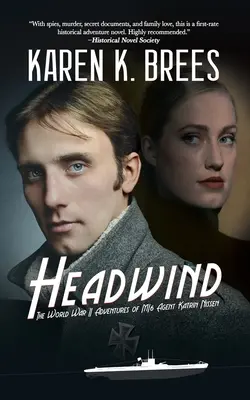 Viento en contra: Las aventuras en la Segunda Guerra Mundial de Katrin Nissen, agente del MI6 - Headwind: The WWII Adventures of MI6 Agent Katrin Nissen
