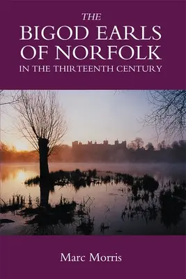 Los condes Bigod de Norfolk en el siglo XIII - The Bigod Earls of Norfolk in the Thirteenth Century