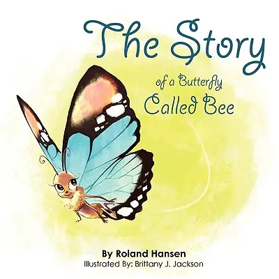 La historia de una mariposa llamada Abeja - The Story of a Butterfly Called Bee