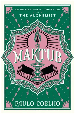 Maktub: Un Compañero Inspirador Para El Alquimista - Maktub: An Inspirational Companion to the Alchemist