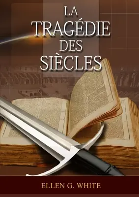 La Tragedie Des Siecles: La Grande Controverse, Vers Jsus, Jsus-Christ, Le Meilleur Chemin