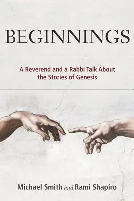 Los comienzos: Un reverendo y un rabino hablan de las historias del Génesis - Beginnings: A Reverend and a Rabbi Talk About the Stories of Genesis