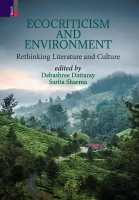 Ecocriticism And Environment: Repensar la literatura y la cultura - Ecocriticism And Environment: Rethinking Literature and Culture