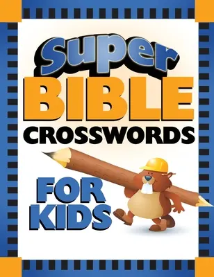 Súper crucigramas bíblicos para niños - Super Bible Crosswords for Kids