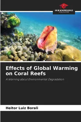 Efectos del calentamiento global en los arrecifes de coral - Effects of Global Warming on Coral Reefs