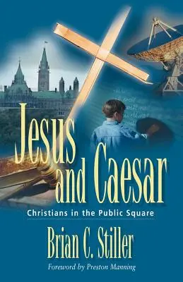 Jesús y el César: Los cristianos en la plaza pública - Jesus and Caesar: Christians in the Public Square