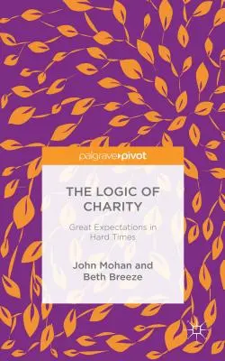 La lógica de la caridad: Grandes expectativas en tiempos difíciles - The Logic of Charity: Great Expectations in Hard Times