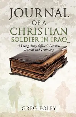 Diario de un soldado cristiano en Irak - Journal of a Christian Soldier in Iraq