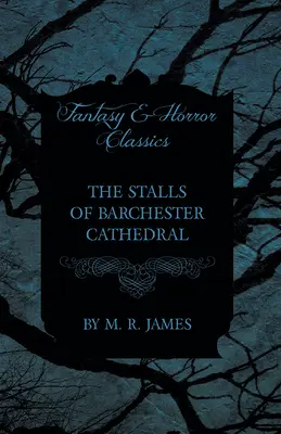 La sillería de la catedral de Barchester (Clásicos de fantasía y terror) - The Stalls of Barchester Cathedral (Fantasy and Horror Classics)