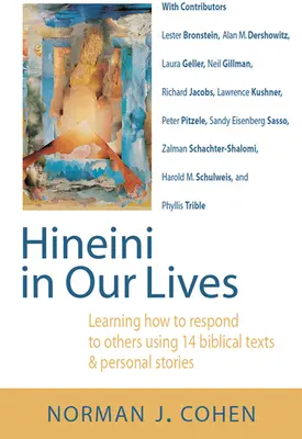 Hineini en nuestras vidas: Aprender a responder a los demás a través de 14 textos bíblicos e historias personales - Hineini in Our Lives: Learning How to Respond to Others Through 14 Biblical Texts & Personal Stories