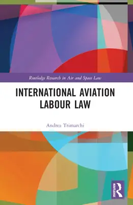 Derecho laboral de la aviación internacional - International Aviation Labour Law