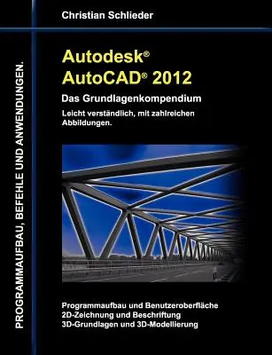 Autodesk AutoCAD 2012 - El compendio básico - Autodesk AutoCAD 2012 - Das Grundlagenkompendium