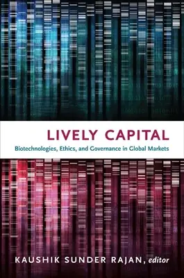 Lively Capital: Biotecnologías, ética y gobernanza en los mercados globales - Lively Capital: Biotechnologies, Ethics, and Governance in Global Markets