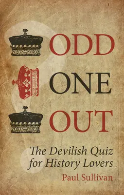 Odd One Out: El endiablado concurso para los amantes de la historia - Odd One Out: The Devilish Quiz for History Lovers