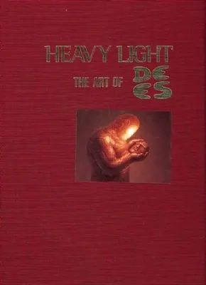 Luz pesada: El arte de de Es - Heavy Light: The Art of de Es