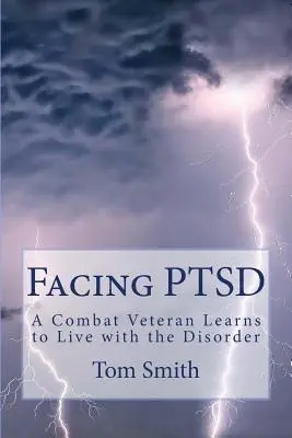 Enfrentarse al TEPT: Un veterano de combate aprende a vivir con este trastorno - Facing PTSD: A Combat Veteran Learns to Live with the Disorder