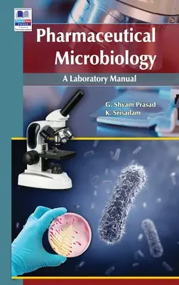 Microbiología farmacéutica: Manual de laboratorio - Pharmaceutical Microbiology: A Laboratory manual
