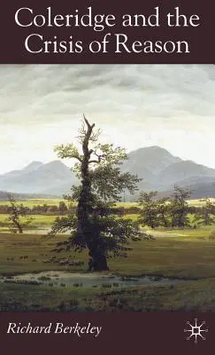 Coleridge y la crisis de la razón - Coleridge and the Crisis of Reason