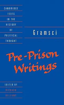 Gramsci: Escritos precarcelarios - Gramsci: Pre-Prison Writings