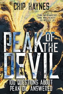 El pico del diablo: 100 preguntas sobre el pico del petróleo contestadas - Peak of the Devil: 100 Questions About Peak Oil Answered